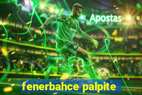 fenerbahce palpite